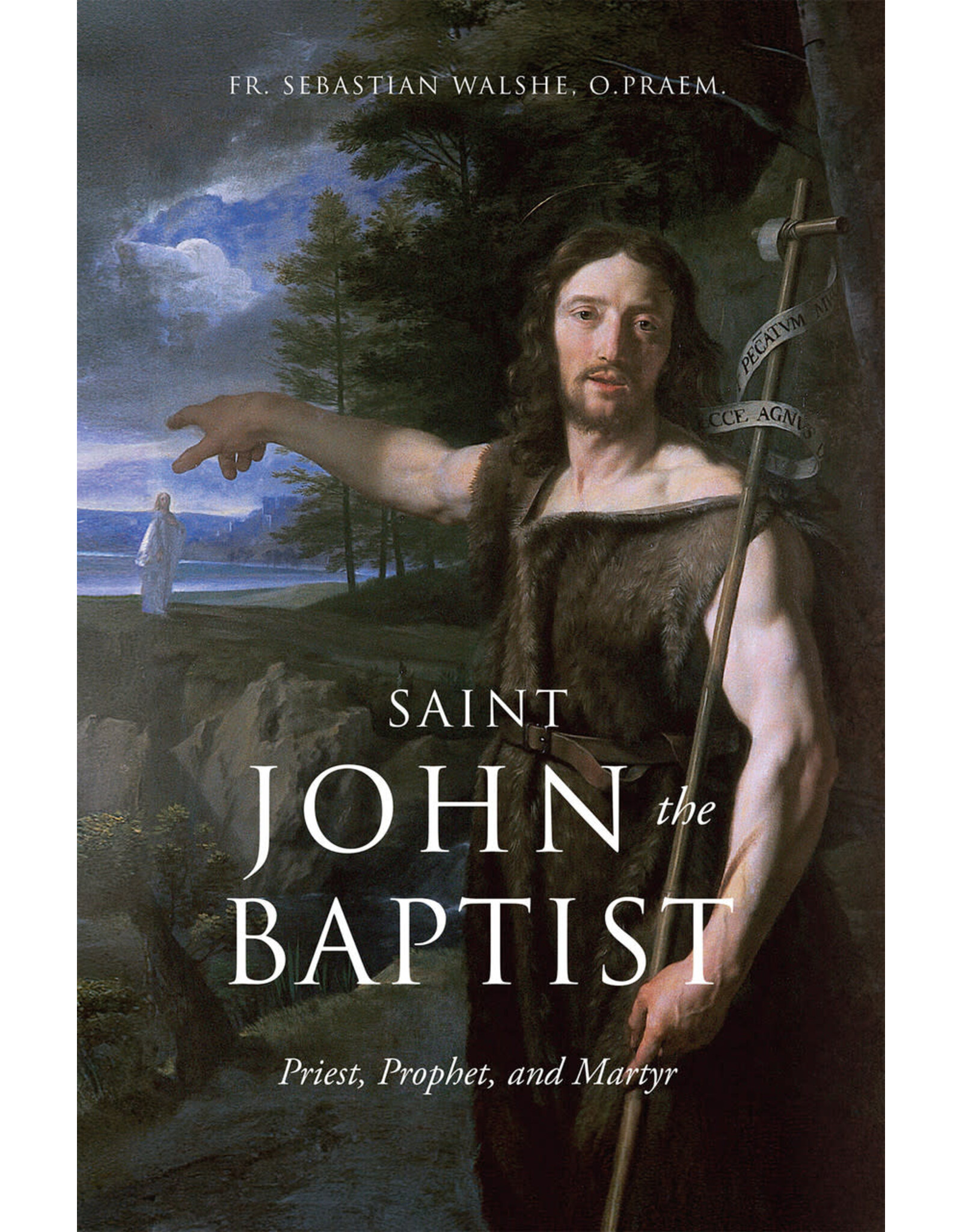 Tan Books (St. Benedict Press) St. John the Baptist: Priest, Prophet & Martyr