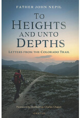 Ignatius Press To Heights and unto Depths