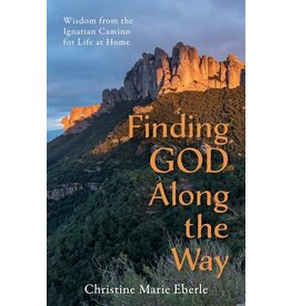 Paraclete Press Finding God Along the Way: Wisdom from the Ignatian Camino for Life at Home