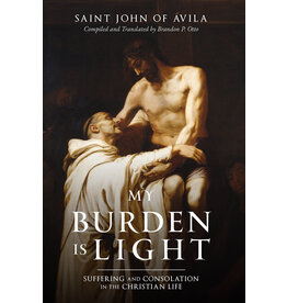 Tan Books (St. Benedict Press) My Burden Is Light: Suffering & Consolation in the Christian Life