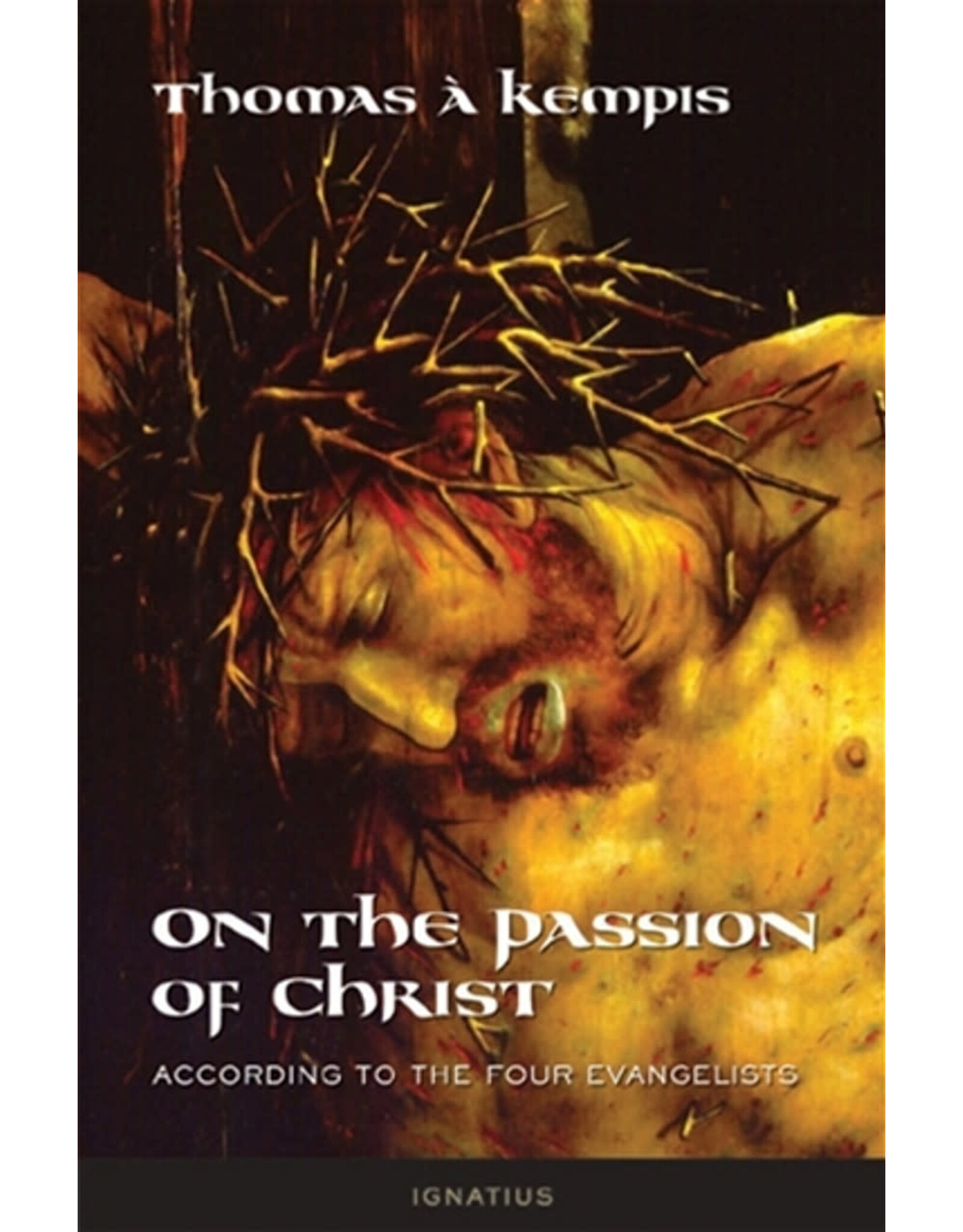 Ignatius Press On the Passion of Christ