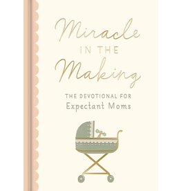 Dayspring Miracle in the Making: Devotional for Expectant Moms
