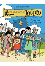 Ignatius Press The Adventures of Loupio, Volume 8: Crusaders & Pilgrims