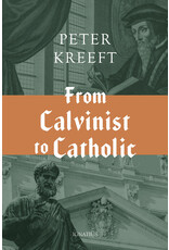 Ignatius Press From Calvinist to Catholic