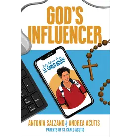 Sophia Institue Press God’s Influencer: Holy Advice from St. Carlo Acutis