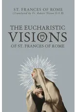Sophia Institue Press Eucharistic Visions of St. Frances of Rome