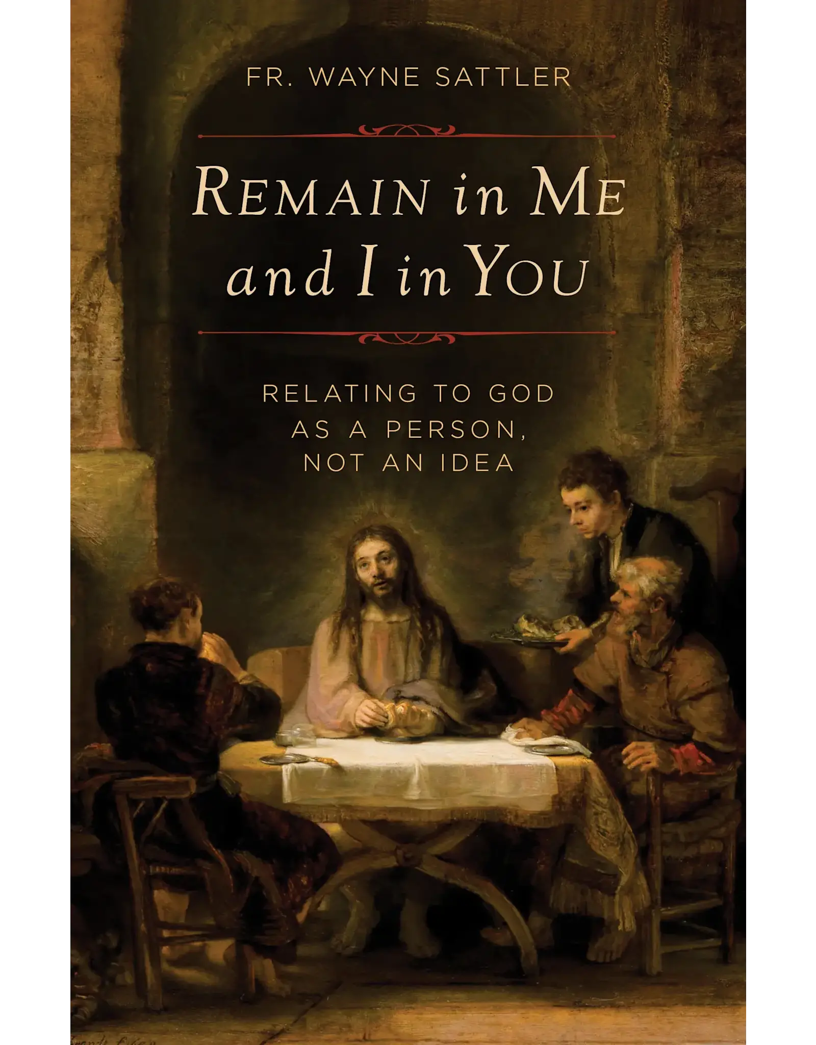 Sophia Institue Press Remain in Me & I in You