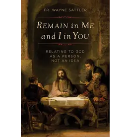 Sophia Institue Press Remain in Me & I in You