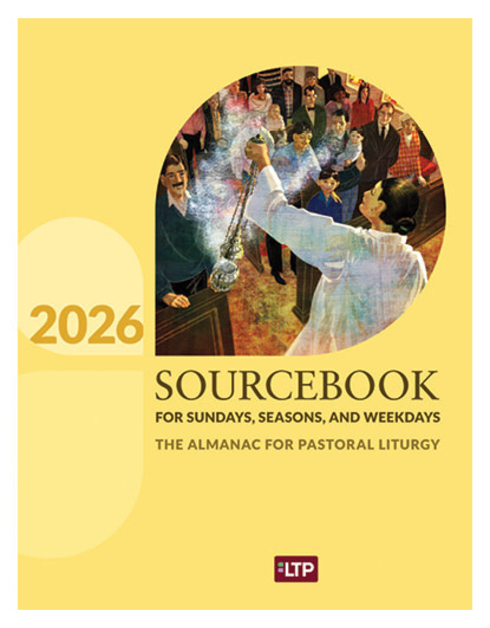LTP (Liturgy Training Publications) 2026 Sourcebook for Sundays, Seasons, & Weekdays