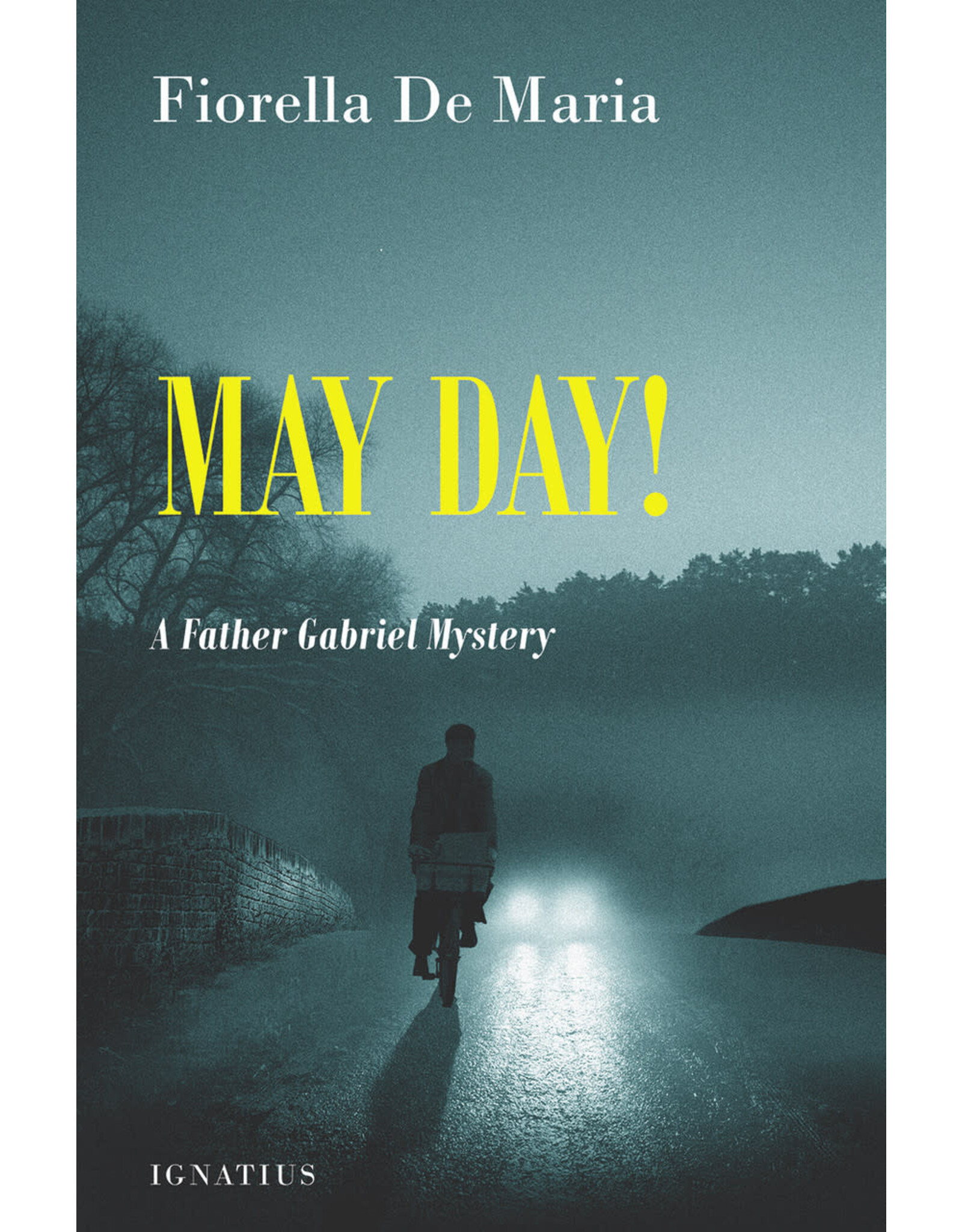 Ignatius Press May Day! A Father Gabriel Mystery
