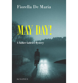 Ignatius Press May Day! A Father Gabriel Mystery