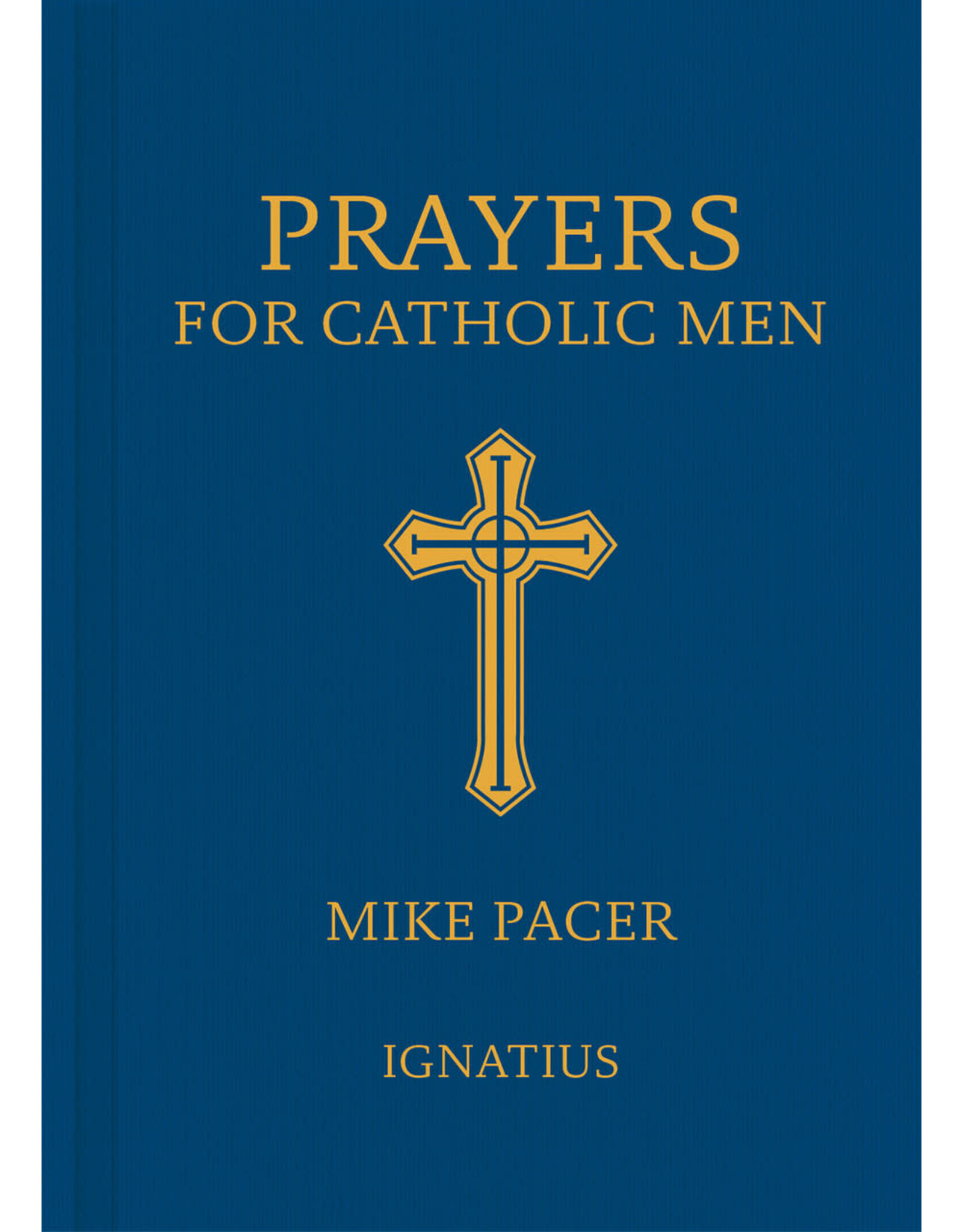 Ignatius Press Prayers for Catholic Men
