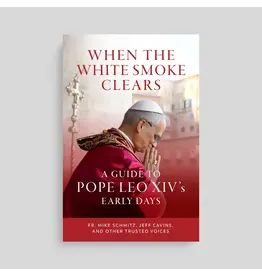 Ascension Press When the White Smoke Clears: A Guide to Pope Leo XIV's Early Days