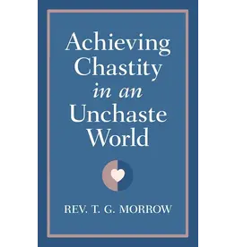 Sophia Institue Press Achieving Chastity in An Unchaste World