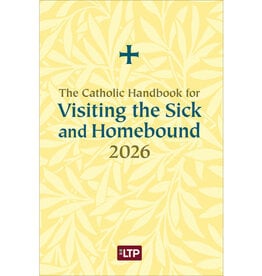 LTP (Liturgy Training Publications) 2026 Catholic Handbook for Visiting the Sick & Homebound