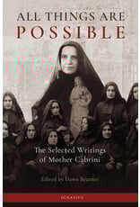 Ignatius Press All Things Are Possible - Selected Writings of Mother Cabrini