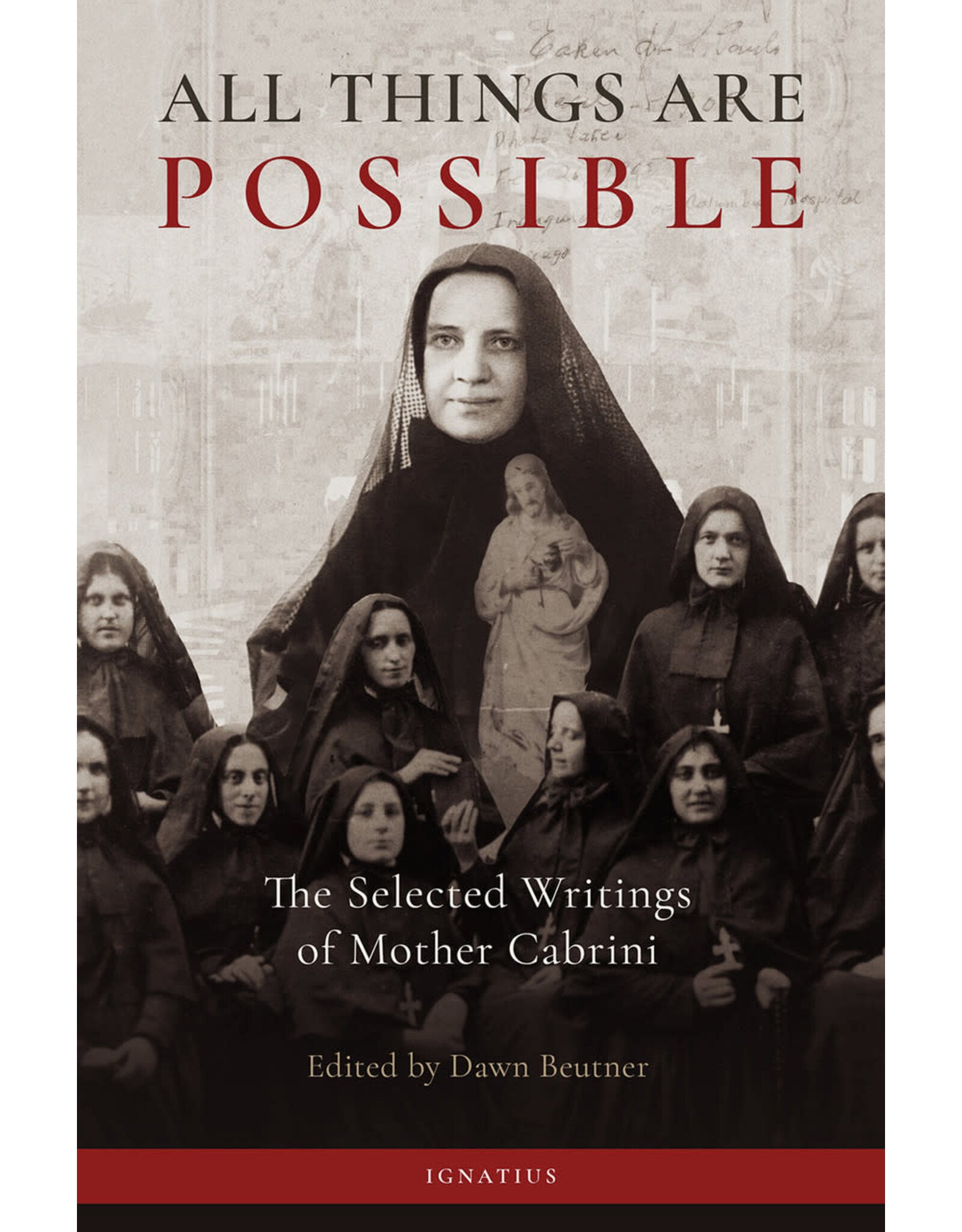 Ignatius Press All Things Are Possible - Selected Writings of Mother Cabrini