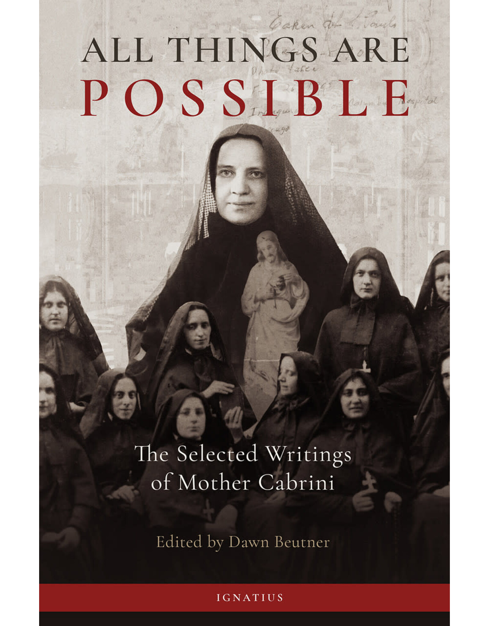 Ignatius Press All Things Are Possible - The Selected Writings of Mother Cabrini