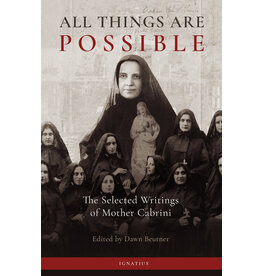 Ignatius Press All Things Are Possible - The Selected Writings of Mother Cabrini
