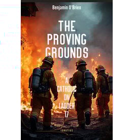 Ignatius Press The Proving Grounds - A Catholic on Ladder 17
