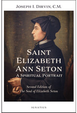 Ignatius Press Saint Elizabeth Ann Seton A Spiritual Portrait: Second Edition of The Soul of Elizabeth Seton