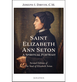 Ignatius Press Saint Elizabeth Ann Seton A Spiritual Portrait: Second Edition of The Soul of Elizabeth Seton