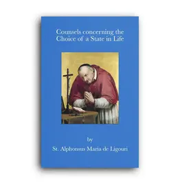 Roman-Seraphic Books Counsels Concerning the Choice of a State in Life