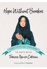 Ave Maria Hope Without Borders 30  - Days with Frances Xavier Cabrini