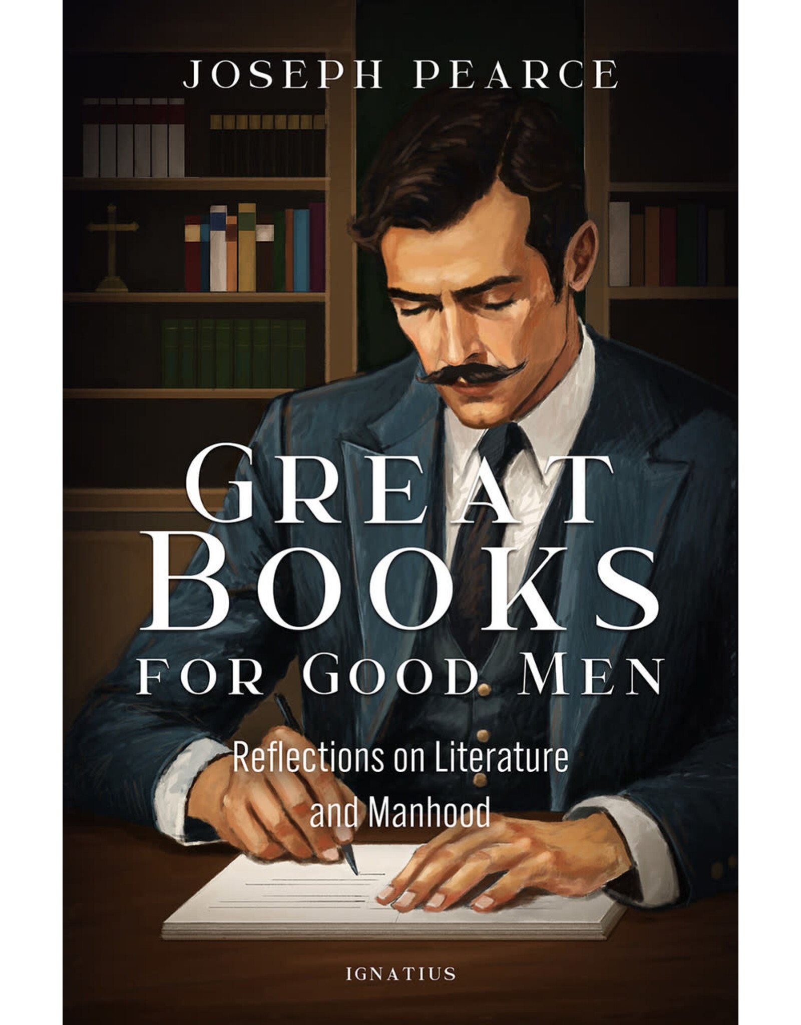 Ignatius Press Great Books for Good Men - Reflections on Literature and Manhood