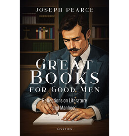 Ignatius Press Great Books for Good Men - Reflections on Literature and Manhood