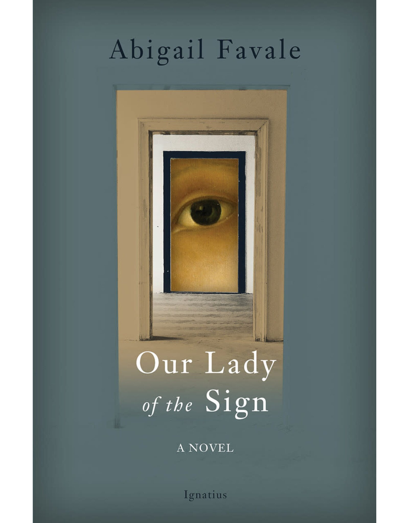 Ignatius Press Our Lady of the Sign - A Novel