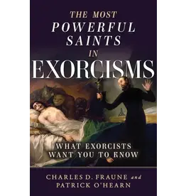 Sophia Institue Press The Most Powerful Saints in Exorcisms - What Exorcists Want You to Know