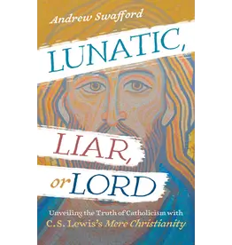 Ave Maria Lunatic, Liar, or Lord