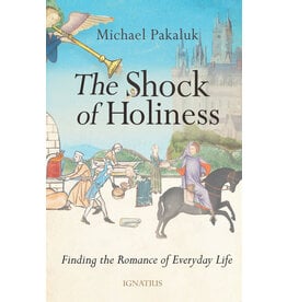 Ignatius Press Shock of Holiness - The Romance of Everyday Life