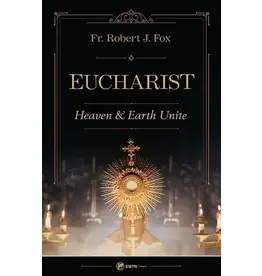 Sophia Institue Press The Eucharist  - Heaven & Earth Unite