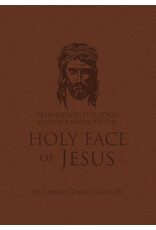 Tan Books (St. Benedict Press) Preparation for Total Consecration to the Holy Face of Jesus