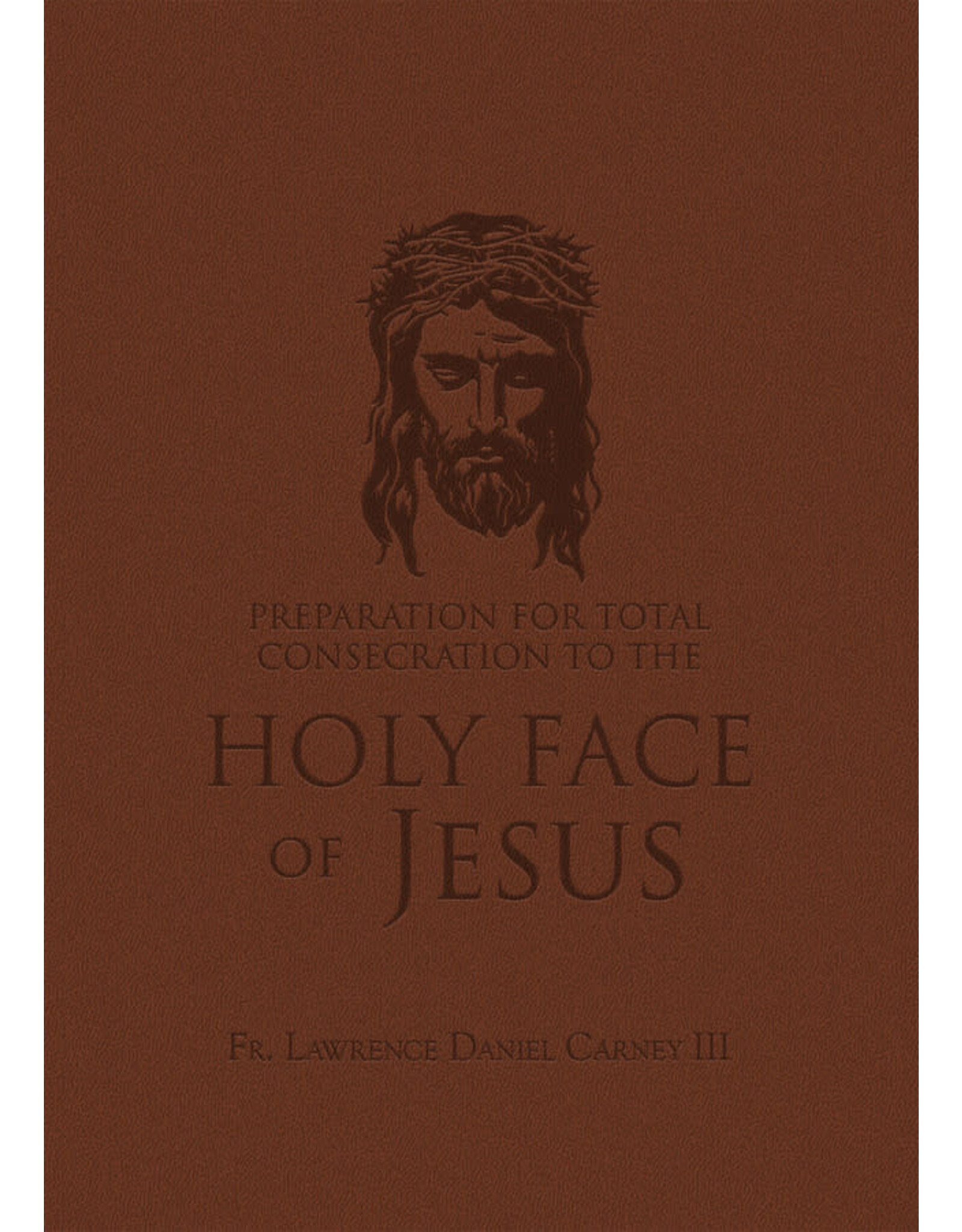 Tan Books (St. Benedict Press) Preparation for Total Consecration to the Holy Face of Jesus