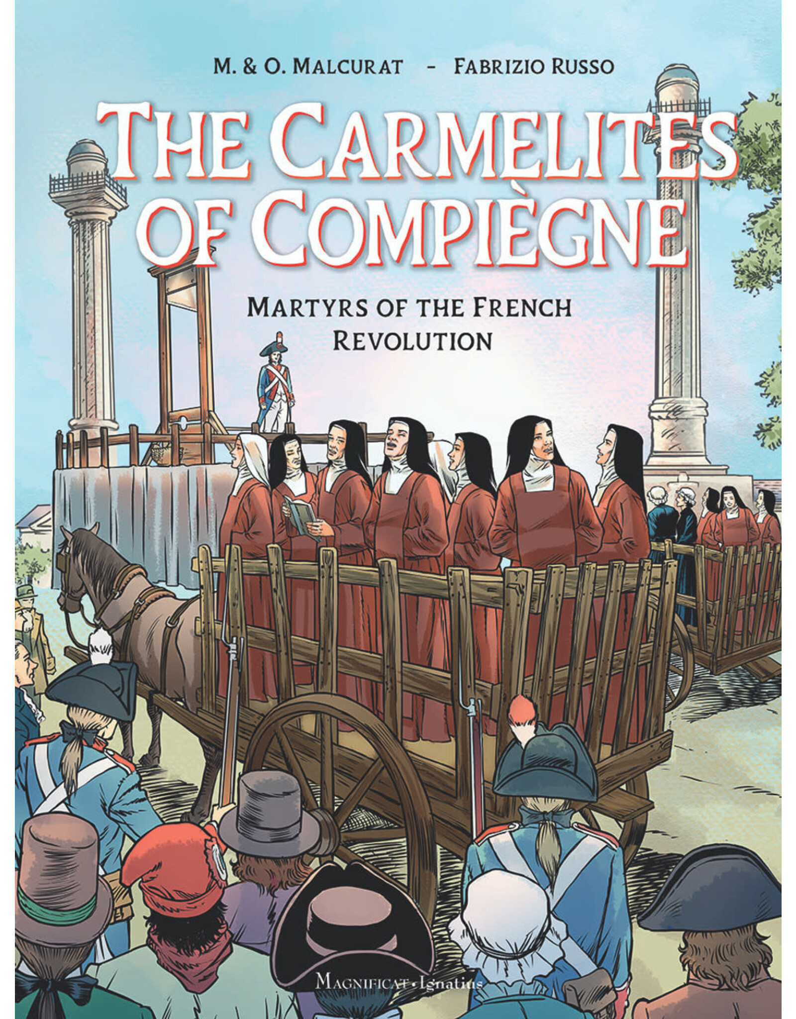 Ignatius Press Carmelites of Compiègne: Martyrs of the French Revolution