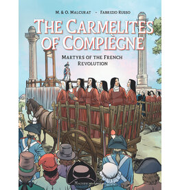 Ignatius Press Carmelites of Compiègne: Martyrs of the French Revolution