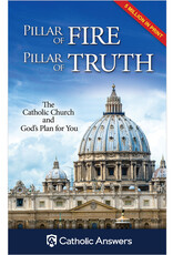 Catholic Answers Pillar of Fire, Pillar of Truth