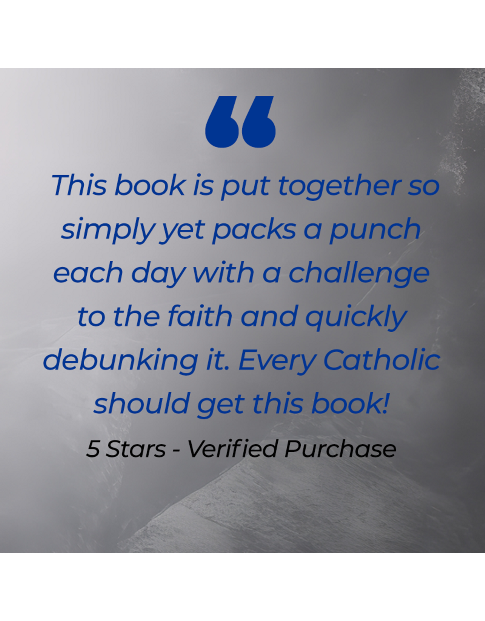 Catholic Answers Daily Defense: 365 Days (plus one) to Becoming a Better Apologist