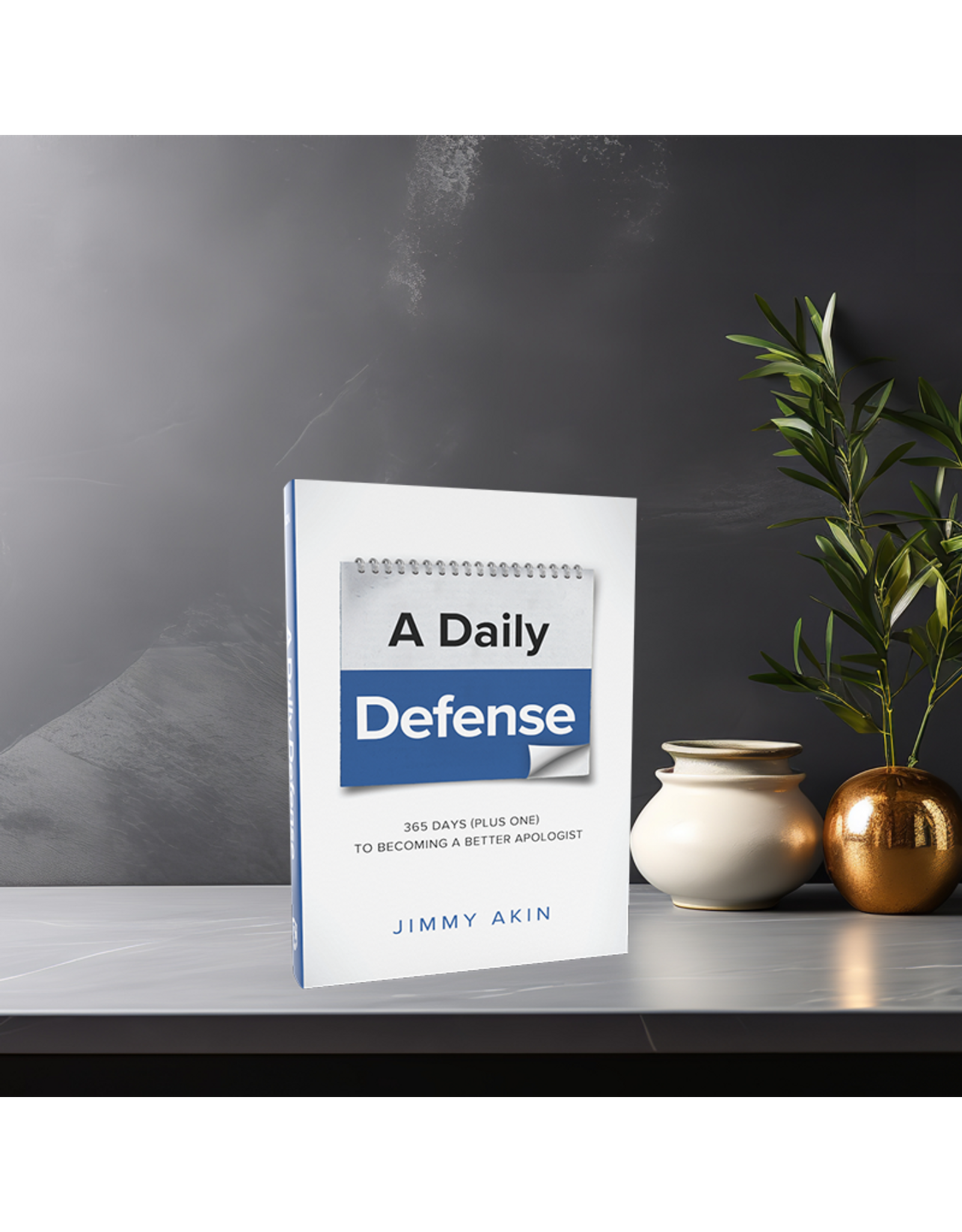 Catholic Answers Daily Defense: 365 Days (plus one) to Becoming a Better Apologist