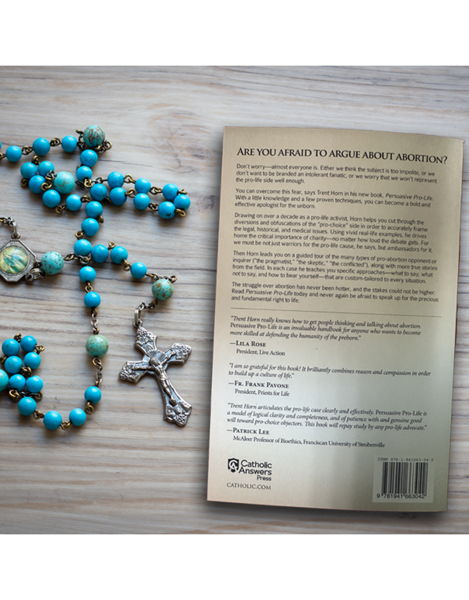 Catholic Answers Persuasive Pro-Life: How to Talk about Our Culture's Toughest Issue