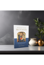 Catholic Answers Behold Your Mother: A Biblical & Historical Defense of the Marian Doctrines