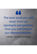 Catholic Answers Behold Your Mother: A Biblical & Historical Defense of the Marian Doctrines