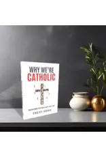 Catholic Answers Why We're Catholic