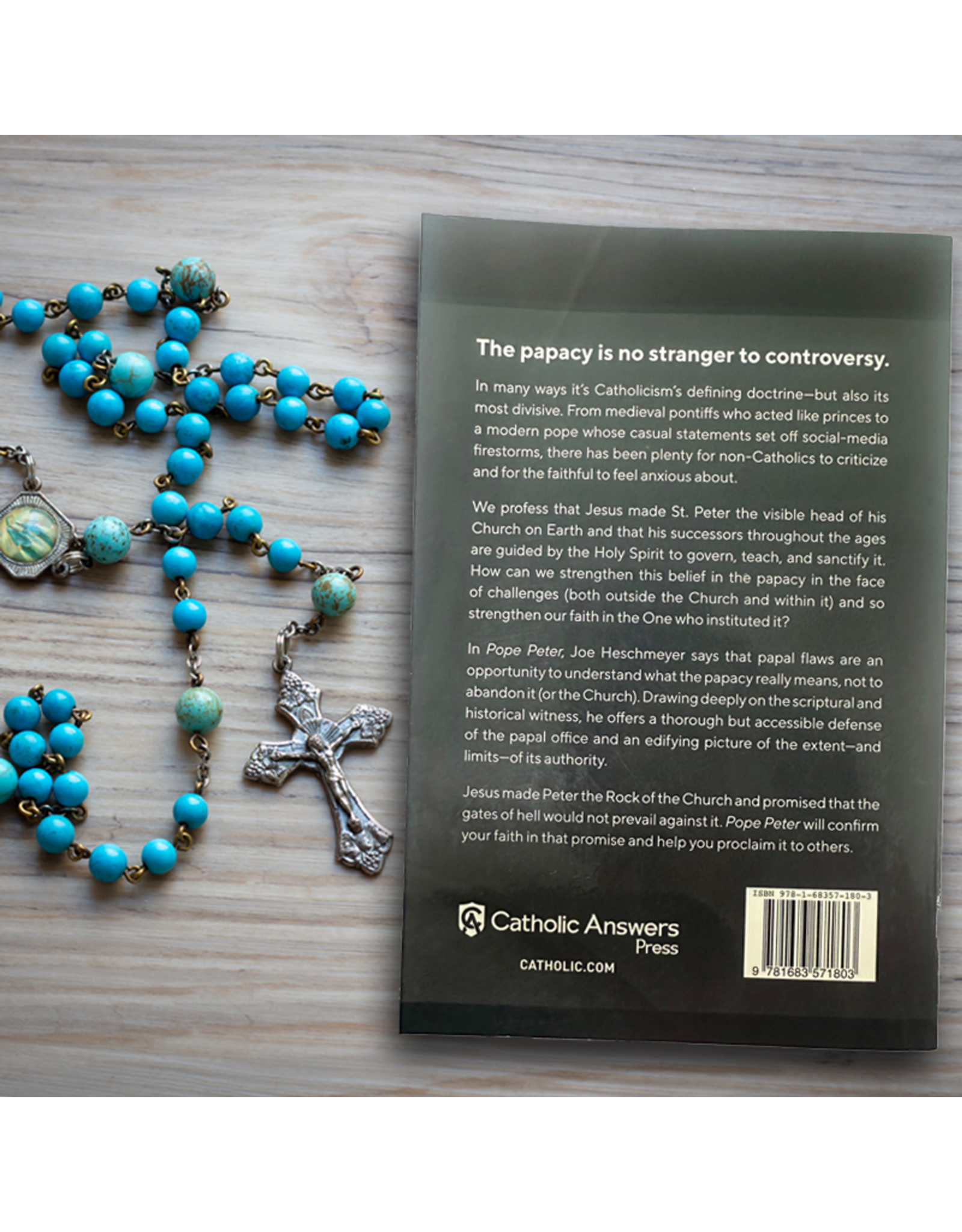 Catholic Answers Pope Peter: Defending the Church's Most Distinctive Doctrine in a Time of Crisis