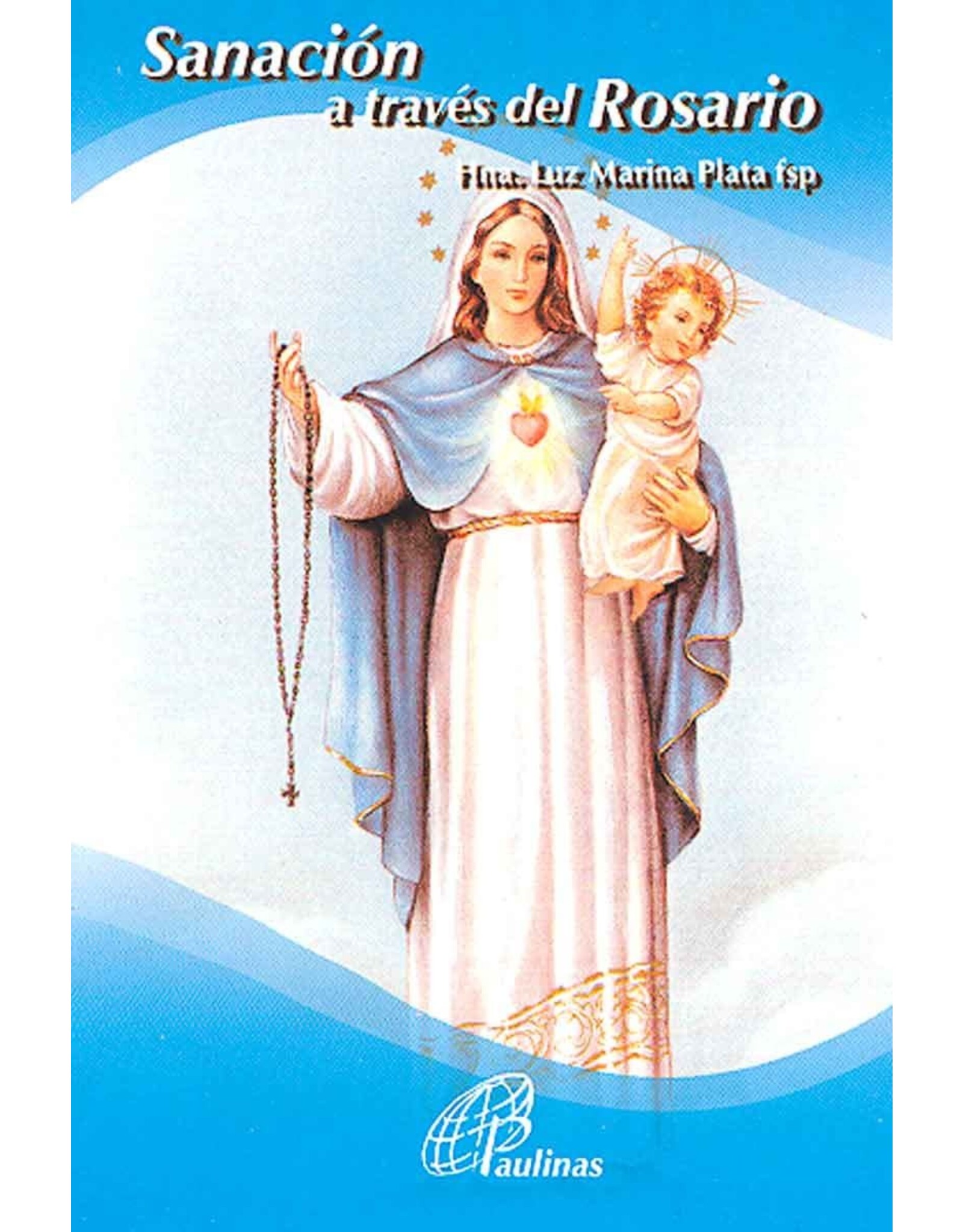 Paulinas Sanacion Atraves Del Rosario