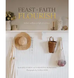 Sophia Institue Press Feast Faith Flourish: Holistic Wellness in Light of Eternity