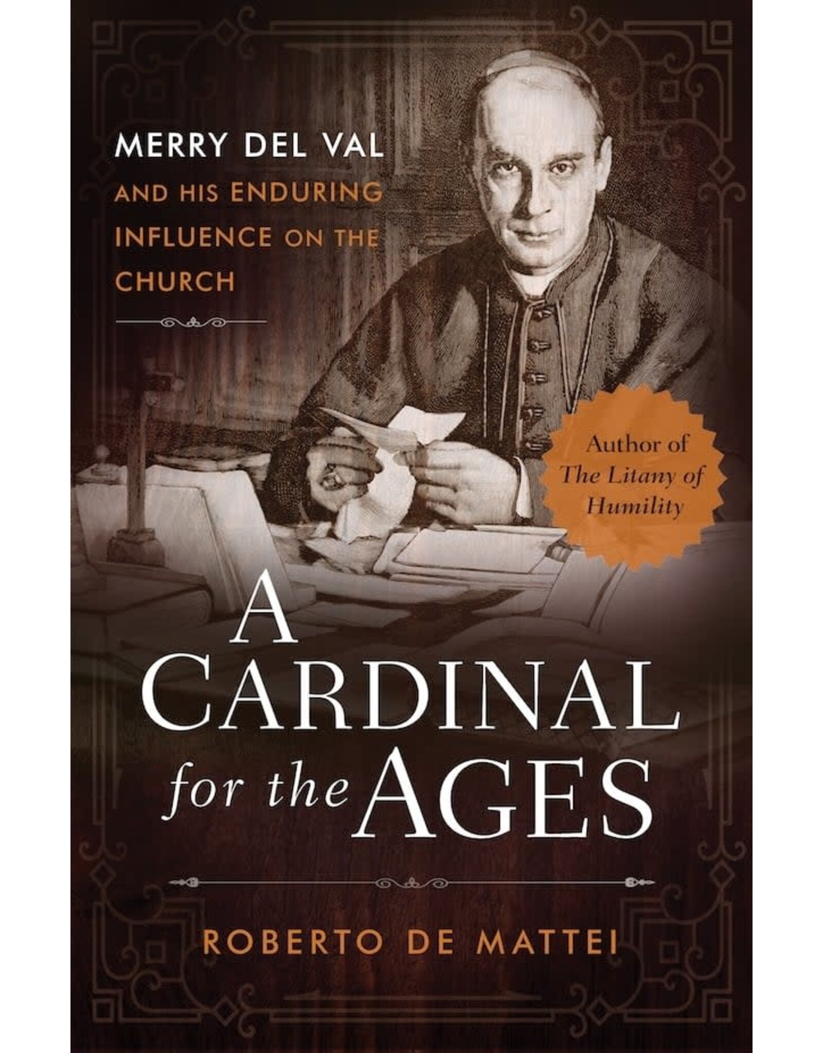 Sophia Institue Press Cardinal for the Ages: Merry del Val & His Enduring Influence on the Church
